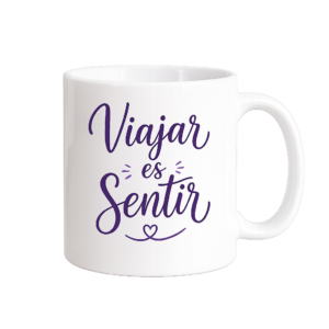 Taza blanca personalizada con la frase Viajar es sentir de El viaje de mi tata.